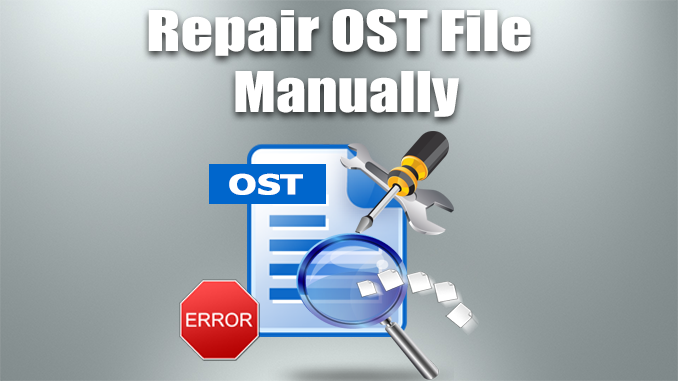 repair OST file manually