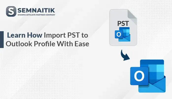 Import PST to Outlook