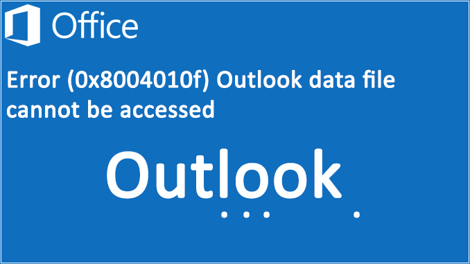 Outlook Error 0x8004010f