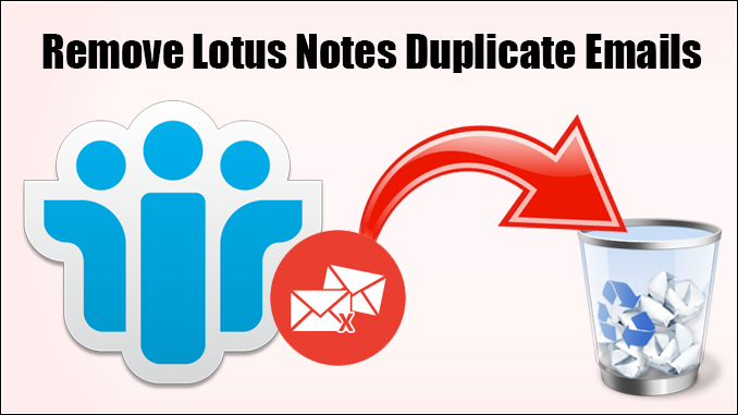 remove Lotus notes duplicate emails