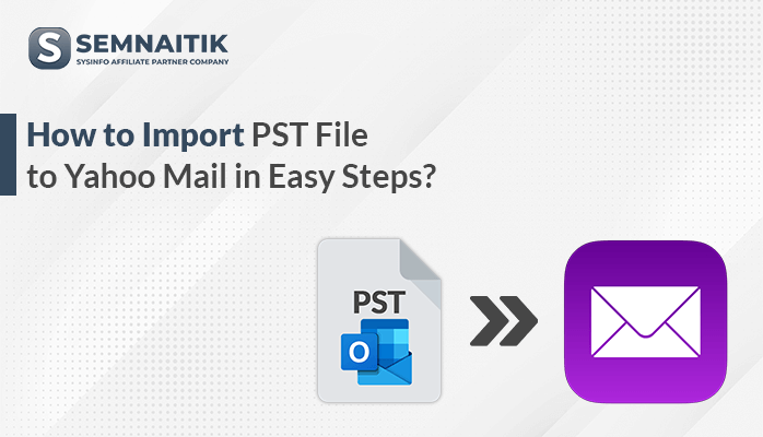 Import PST File to Yahoo Mail