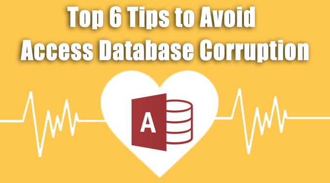 top 6 tips to avoid Access database corruption