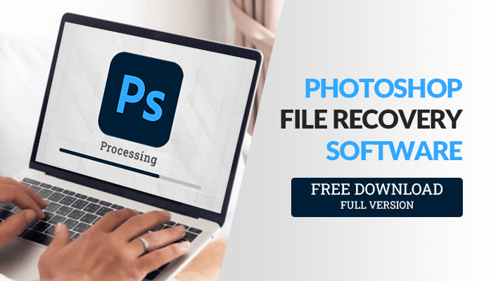 Photoshop file recovery software free download full version