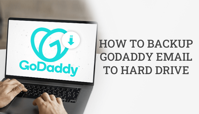 backup GoDaddy email to hard drive
