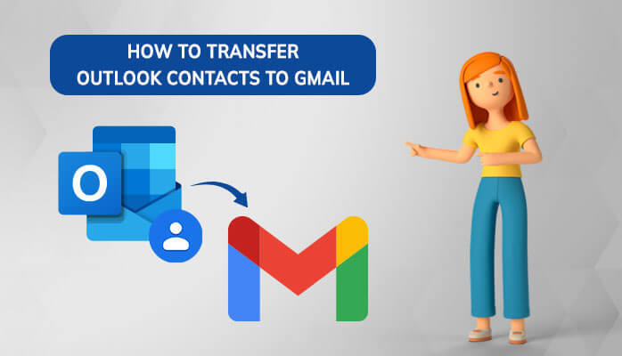 transfer Outlook contacts to Gmail