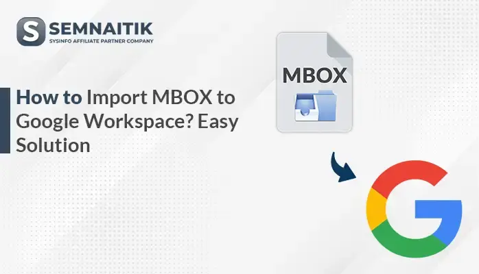 Import MBOX to Google Workspace